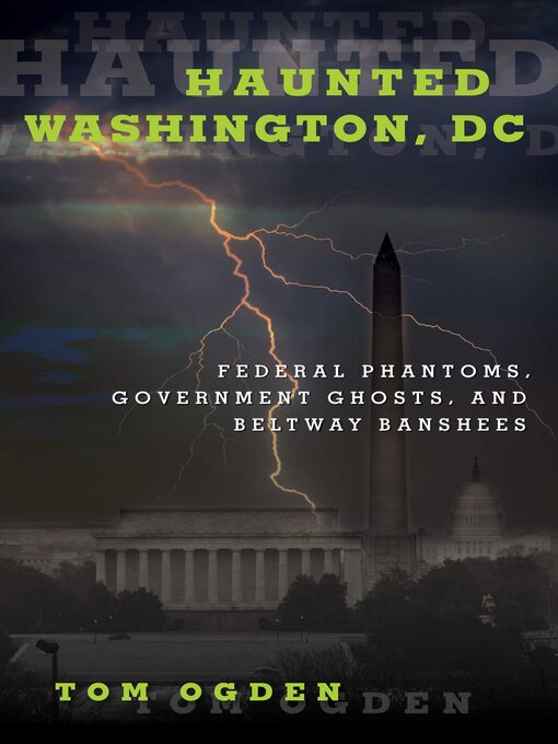 Title details for Haunted Washington, DC by Tom Ogden - Available